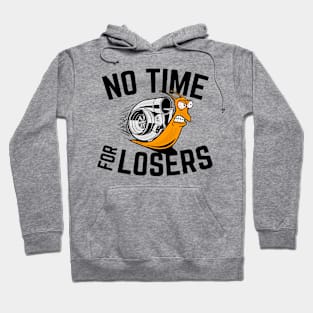 NO TIME FOR LOSERS Hoodie